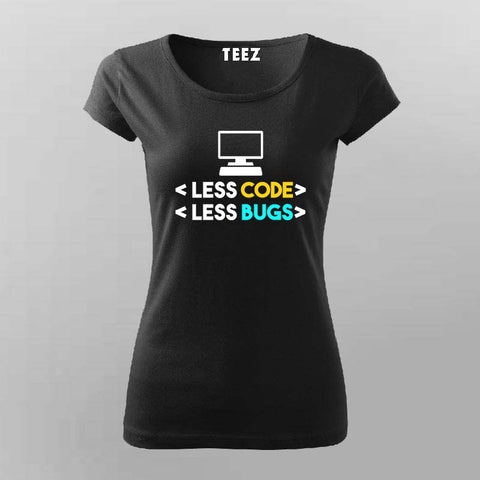 Less code Less bugs T-Shirt For Women