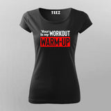 Your Is my Workout Warm-Up T-Shirt For Women