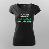 Future Forex Millionaire Day Trader Stock T-Shirt For Women Online India