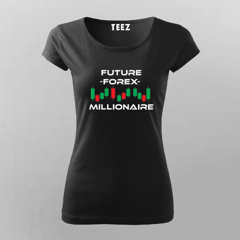 Future Forex Millionaire Day Trader Stock T-Shirt For Women Online India