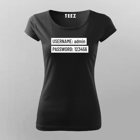 Username & password T-Shirt For Women