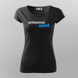 Professional Nerd T-Shirt For Women