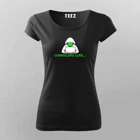 Programmer Compiling Life T-Shirt For Women