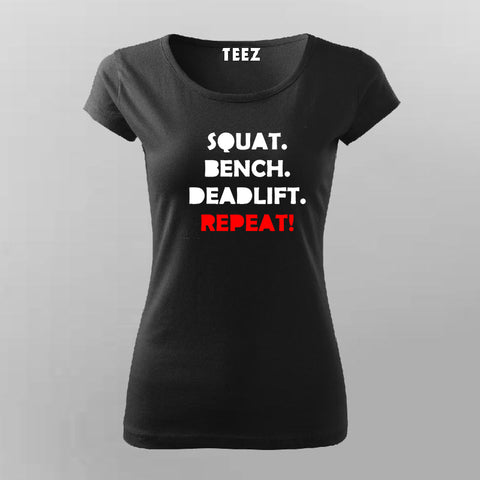 Squat Bench Deadlift Repeat T-Shirt For Women India