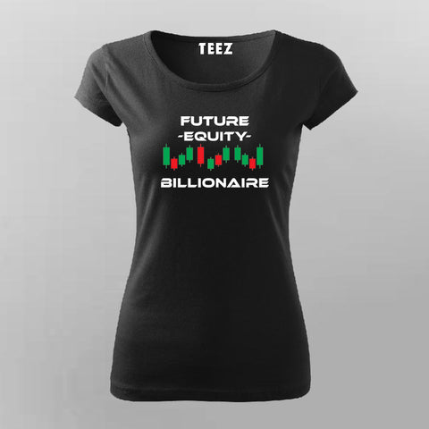 Forex Billionaire Equity T-Shirt For Women India