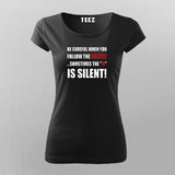 Be Careful When You Follow The Masses Sometimes The "M" Is Silent T-Shirt For Women
