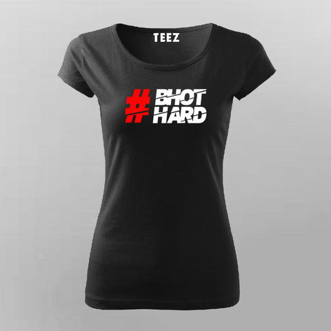 Hastag Bhot Hard T-Shirt For Women Online