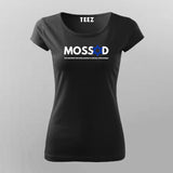 Mossad – Intelligence Agency of Israel T-Shirt For Women
