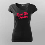 Livin The Dream T-Shirt For Women