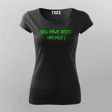 You have been hacked T-Shirt For Women