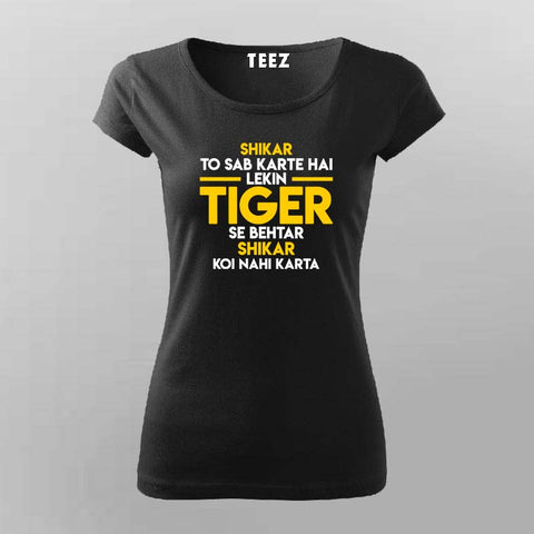 Tiger Zinda Hai Tiger Zinda Hai Dialogue T-Shirt For Women Online India