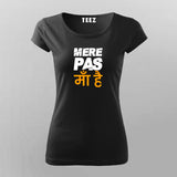 Mere Pas Maa hai T-shirt For Women Online India