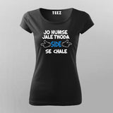 Jo Humse Jale Thoda Side Se Chale Hindi T-shirt For Women
