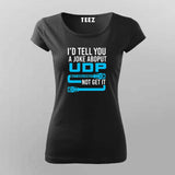 I Would Tell You A Joke About Udp  T-Shirt For Women