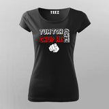 Tum Toh Chup He Raho T-shirt For Women