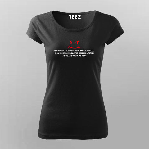 Buy This Insane Rambling  T-Shirt For Women