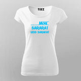 More Sararat Less Sarafat T-Shirt For Women