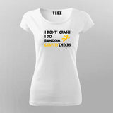 I Don't Crash I Do Random Gravity Checks T-shirt For Women India