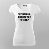 We Debug, Therefore We Nap - Programmer's Choice