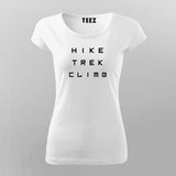 Hike Trek Climb T-shirt For Women