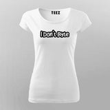 I Don't Byte - Geek Chic Programmer Tee for Women