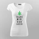 Tujhe Meri High Lagegi Hindi T-shirt for Women