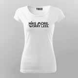 Hike More Worry Less T-shirt For Women