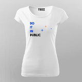 Do It In Public T-Shirt For Women