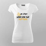 I am Just here for the Samosas Funny Hindi Desi T-shirt For Women
