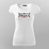 Testing Is An Art Since Forever T-Shirt For Women