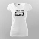 I Found This Humerus Orthopedic T-Shirt For Women India
