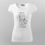 Trust Me Dogtor T-Shirt For Women