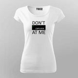 In case of important conversations T-Shirt For Women