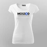 Mossad – Intelligence Agency of Israel T-Shirt For Women