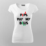 PIPS PAY MY BILLS Forex T-Shirt For Women India
