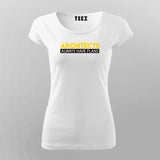 Architects Always Have Plans T-Shirt For Women