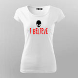I Believe in Alien Funny T-shirt For Women Online India