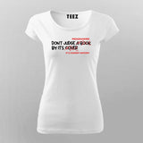 Don't Judge a Book ( Programmer ) By It's Cover ( Commit History) Funny Programming T-shirt For Women