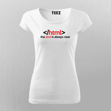 Html The End Is Always Near Funny Programming T-Shirt For Women