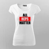 All Reps Matter Funny Gym Workout T-Shirt For Women Online India