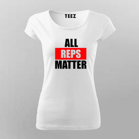 All Reps Matter Funny Gym Workout T-Shirt For Women Online India