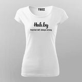 Hub.by Funny T-Shirt For Women