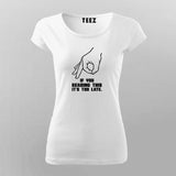 If You're Reading This, It's Too Late T-Shirt