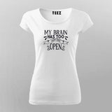 My Brain Has Too Many Tabs Open Funny T-Shirt For Women