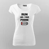 Run Like Your Phone’s Battery is at 1% T-Shirt