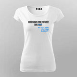 Buy this Good things comes to those who wait, go earn it Motivational T-shirt for Women from Teez.