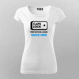 CAPS LOCK, Preventing login since 1980 funny tech t tshirt for Women