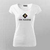 I'm Foodie T-Shirt For Women India