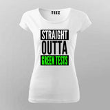 Straight Outta Green Tests T-Shirt For Women