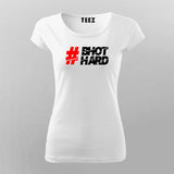 Hastag Bhot Hard T-Shirt For Women